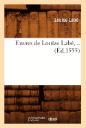 Euvres de Louze Lab (d.1555)