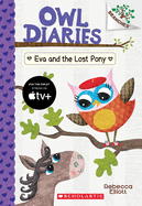 Eva and the Lost Pony: A Branches Book (Owl Diaries #8): Volume 8