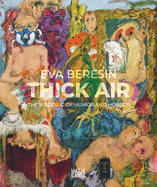 Eva Beresin: Thick Air - The Wedding of Humor and Horror (Bilingual edition)