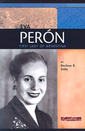 Eva Peron: First Lady of Argentina