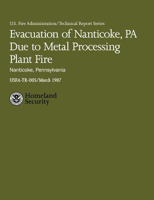 Evacuation of Nanticoke, PA Due to Metal Processing Plant Fire- Nanticoke, Pennsylvania - Stambaugh, Hollis, and Department of Homeland Security, U S