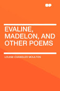 Evaline, Madelon, and Other Poems