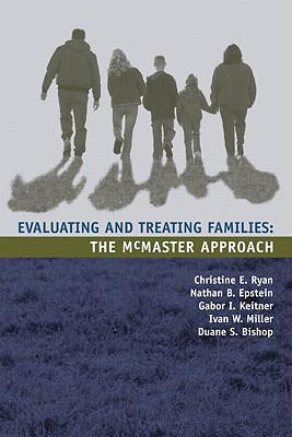 Evaluating and Treating Families: The McMaster Approach - Keitner, Gabor I