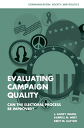 Evaluating Campaign Quality: Can the Electoral Process Be Improved?