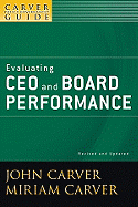 Evaluating CEO and Board Performance: A Carver Policy Governance Guide, Revised and Updated