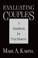 Evaluating Couples: A Handbook for Practitioners a Handbook for Practitioners