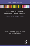 Evaluating Early Learning in Museums: Planning for our Youngest Visitors