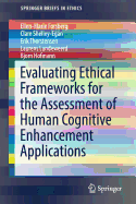 Evaluating Ethical Frameworks for the Assessment of Human Cognitive Enhancement Applications