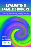 Evaluating Family Support: Thinking Internationally, Thinking Critically