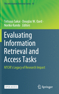 Evaluating Information Retrieval and Access Tasks: Ntcir's Legacy of Research Impact