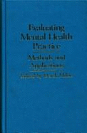 Evaluating Mental Health Practice: Methods and Applications - Milne, Derek