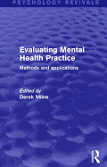 Evaluating Mental Health Practice (Psychology Revivals): Methods and Applications