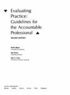 Evaluating Practice: Guidelines for the Accountable Professional