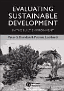 Evaluating Sustainable Development: In the Built Environment - Brandon, Peter S, and Lombardi, Patrizia