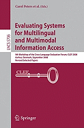 Evaluating Systems for Multilingual and Multimodal Information Access: 9th Workshop of the Cross-Language Evaluation Forum, CLEF 2008 Aarhus, Denmark, September 17-19, 2008 Revised Selected Papers