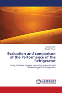 Evaluation and comparison of the Performance of the Refrigerator