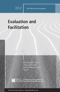 Evaluation and Facilitation: New Directions for Evaluation, Number 149