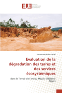 Evaluation de la d?gradation des terres et des services ?cosyst?miques