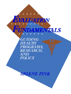 Evaluation Fundamentals: Guiding Health Programs, Research, and Policy - Fink, Arlene G