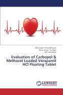 Evaluation of Carbopol & Methocel Loaded Verapamil Hcl Floating Tablet