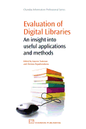 Evaluation of Digital Libraries: An insight into Useful Applications and Methods