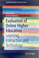 Evaluation of Online Higher Education: Learning, Interaction and Technology