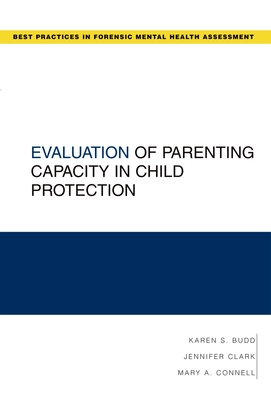 Evaluation of Parenting Capacity in Child Protection - Budd, Karen S, and Connell, Mary, and Clark, Jennifer R