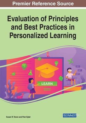 Evaluation of Principles and Best Practices in Personalized Learning - Tenon, Susan R, and Epler, Pam