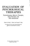 Evaluation of Psychological Therapies: Psychotherapies, Behavior Therapies, Drug Therapies, and Their Interactions. Proceedings of the 64th Annual Meeting