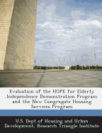 Evaluation of the Hope for Elderly Independence Demonstration Program and the New Congregate Housing Services Program