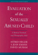 Evaluation of the Sexually Abused Child: A Medical Textbook and Photographic Atlasbook & CD-ROM
