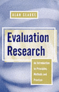 Evaluation Research: An Introduction to Principles, Methods and Practice