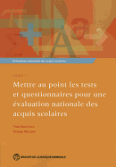 Evaluations nationales des acquis scolaires, Volume 2: Mettre au point les tests et questionnaires pour une evaluation nationale des acquis scolaires