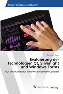 Evaluierung der Technologien Qt, Silverlight und Windows Forms
