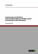 Evaluierung Verschiedener Unterrichtskonzepte Zur Einfuhrung Der Sexualkunde in Der Mittelstufe