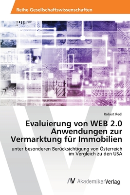 Evaluierung von WEB 2.0 Anwendungen zur Vermarktung f?r Immobilien - Redl, Robert