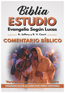 Evangelio Segn Lucas: Comentario Bblico: Los Evangelios