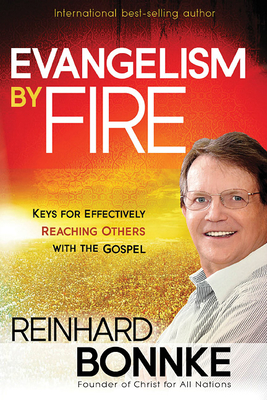 Evangelism by Fire - Bonnke, Reinhard