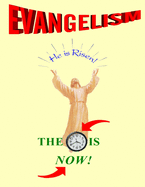 Evangelism: The Time Is Now! 5th Edition
