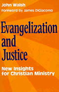 Evangelization and Justice - Walsh, John