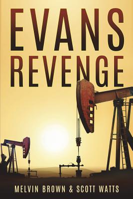 Evans Revenge - Watts, Scott, and Brown, Melvin