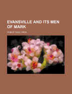 Evansville and Its Men of Mark