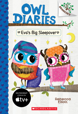 Eva's Big Sleepover: A Branches Book (Owl Diaries #9): Volume 9 - 