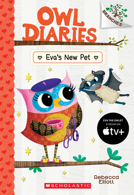Eva's New Pet: A Branches Book (Owl Diaries #15): Volume 15 - 