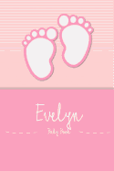 Evelyn - Baby Book: Personalized Baby Book for Evelyn, Perfect Journal for Parents and Child