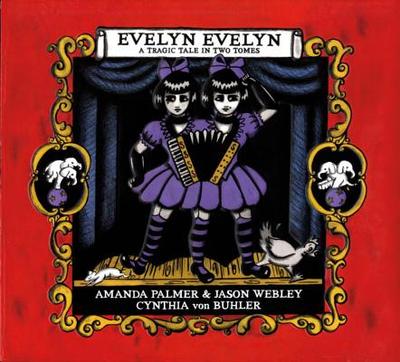 Evelyn Evelyn: A Tragic Tale in Two Tomes - Palmer, Amanda
