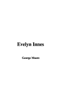 Evelyn Innes - Moore, George, MD