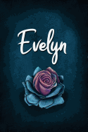 Evelyn: Personalized Name Journal, Lined Notebook with Beautiful Rose Illustration on Blue Cover