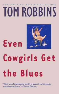 Even Cowgirls Get the Blues - Robbins, Tom