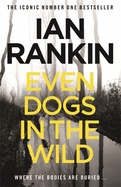 Even Dogs in the Wild: The #1 bestselling series that inspired BBC One's REBUS